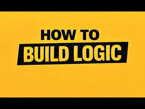 How To Build Logic
