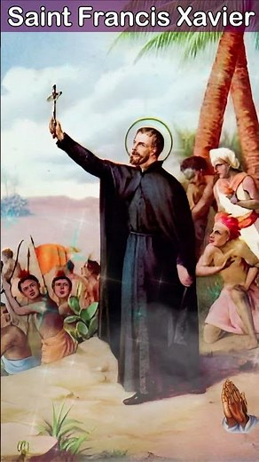 Powerful Intercessory Prayer to Saint Francis Xavier 🙏🌍✝️ | Patron of Missions