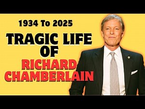 The Tragic Life of Richard Chamberlain