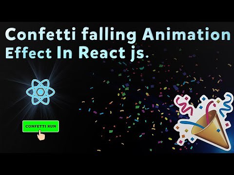 Confetti falling Animation Effect in React js | React Confetti Effect | React js Confetti Animation