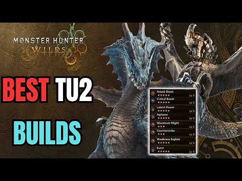 The BEST Builds For EVERY Weapon in Monster Hunter Wilds! (TU2 Update)