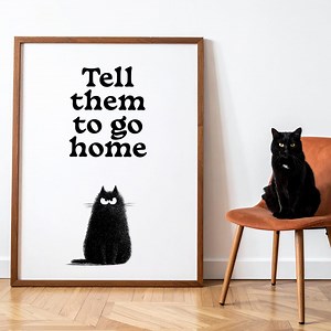 Grumpy Cat Poster — Funny Quote “tell Them to Go Home” Cubicle Decor, Digital Download - Etsy