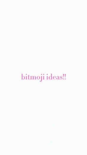 girls bitmoji ideas!! #girls #idea #bitmoji #snapchat #fyp #foryou 🎀