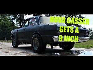 NOVA GASSER UPDATE installing ladder bars and a ford 9 inch