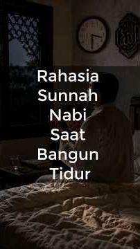 Rahasia Sunnah Nabi Saat Bangun Tidur #dakwah #kajianislam #motivasi