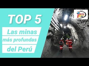 Top 5 minas subterráneas - Perú Minero TV