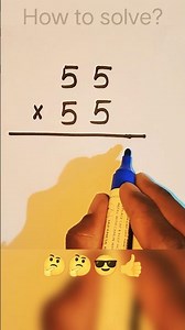 55 × 55 = ? | How to solve?