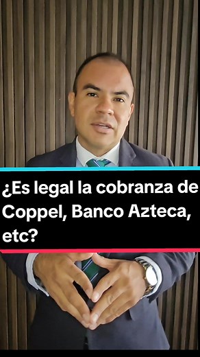 Legalidad de la cobranza en Coppel y Banco Azteca