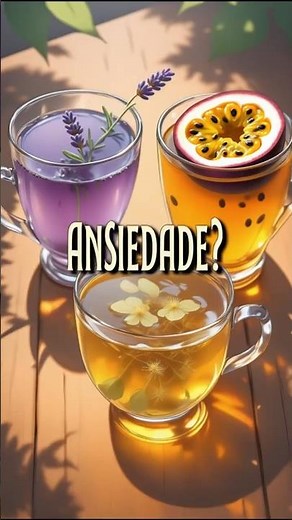 3 Chás Para Acalmar a Ansiedade 🌿
