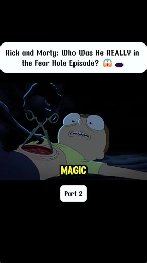 Rick and Morty: Who Was He REALLY in the Fear Hole Episode? 😱🕳️ | Part 2 #fyp #rickandmorty #rick #morty