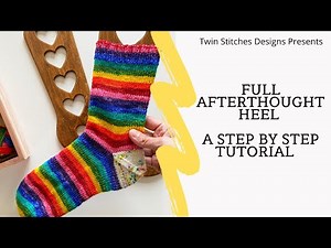Full Afterthought Heel Knitting Step by Step Tutorial by Twin Stitches Designs
