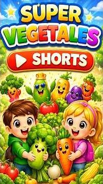 Súper Vegetales 🥦🥕 | Aprende a Comer Saludable Jugando | Video Educativo Infantil