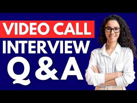 Top 25 Video Call Interview Questions and Answers