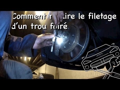 Tutoriel mécanique : Comment refaire le taraudage d'un trou foiré