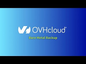 OVHcloud® Bare Metal Backup Benefits - Video