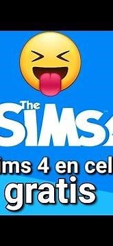 LOS SIMS 4 GRATIS EN CELULAR