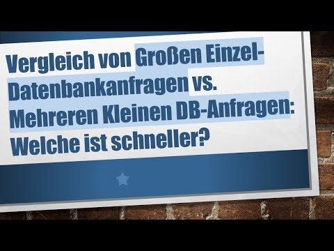 Vergleich von Großen Einzel-Datenbankanfragen vs. Mehreren Kleinen DB-Anfragen: Welche ist schnelle