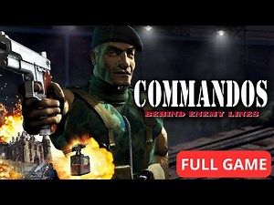 Commandos: Behind Enemy Lines | All Chapters | PC FULL GAME WALKTHROUGH LONGPLAY