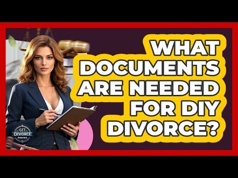 What Documents Are Needed For DIY Divorce?
