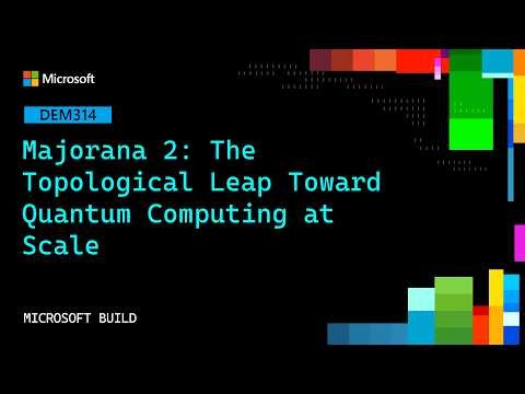 Majorana 2: The Topological Leap Toward Quantum Computing at Scale | DEM314