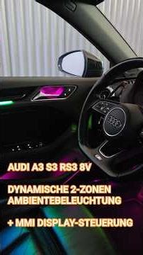 Audi S3 8V 🔥 Dynamische 2-Zonen Ambientebeleuchtung mit Display-Steuerung nachrüsten #audi #s3 #rs3