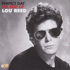 Lou Reed - Perfect Day - The Best Of Lou Reed