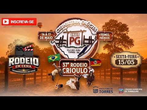 37° RODEIO CRIOULO INTERESTADUAL DE TORRES - CTG PORTEIRA GAÚCHA/TORRES/RS (Sexta-Feira a tarde)