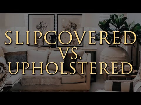 How to Choose a Sofa | Slipcovered vs Upholstered - Interior Designer Tips!