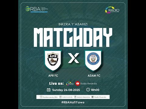 🔴LIVE: INKERA Y ABAHIZI : APR FC vs AZAM FC| Tariki 24 Kanama 2025