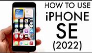 How To Use Your iPhone SE (2022)! (Complete Beginners Guide)