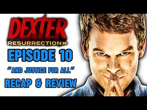 Dexter: Resurrection - Episode 10 FINALE Recap & Review - “And Justice For All”