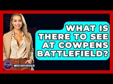 What Is There To See At Cowpens Battlefield? - United States Revealed