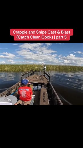 Catch Clean Cook: Crappie and Snipe Cast & Blast Part 5