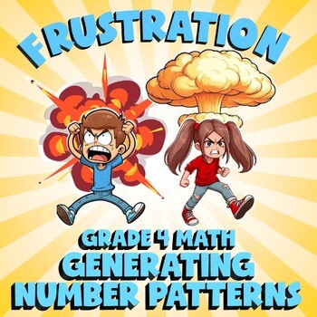 Generating Number Patterns FRUSTRATION Math Game - No Prep Grade 4 Review