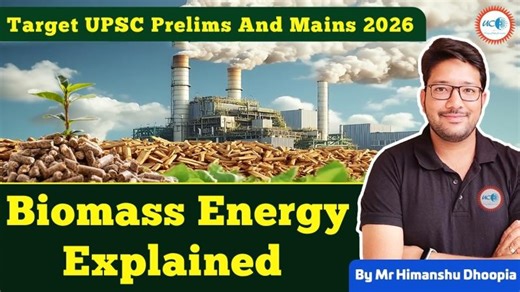 Biomass Energy EXPLAINED: UPSC Power Source + Types | Himanshu Dhoopia