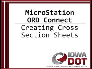 Iowa DOT MicroStation ORD Connect - Creating XS Sheets