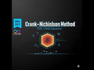 MA 301 - Crank Nicholson Method - One Dimensional Heat Equation - Step by Step - Dr. Zahir Math