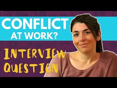 How to answer 'Tell me about a time you had a conflict at work' question