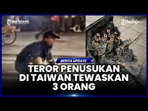 TEROR PENUSUKAN DAN BOM ASAP GUNCANG TAIWAN HINGGA TEWASKAN 3 ORANG