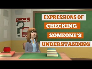Expressions of Checking for Understanding