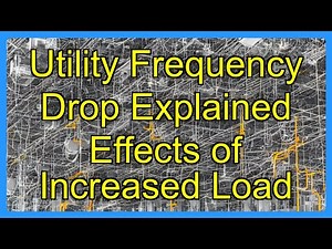 Utility Frequency Drop Explained Effects of Increased Load