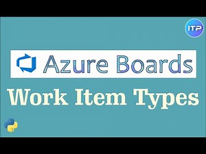 Azure Boards - 𝕎𝕠𝕣𝕜 𝕀𝕥𝕖𝕞 𝕋𝕪𝕡𝕖𝕤 | Azure DevOps Tutorial | AnITProfessional