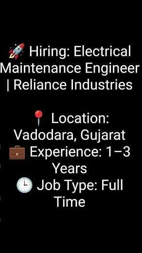 🚀 Hiring: Electrical Maintenance Engineer | Reliance Industries