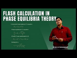 Flash Calculation in Phase Equilibria Theory explanation By G P Dewangan
