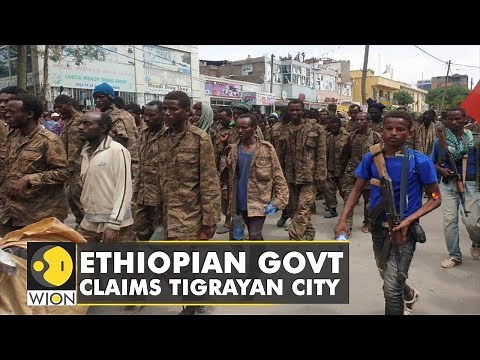 The Tigray conflict: Ethiopian government claims capture of Tigrayan city from rebels | English News