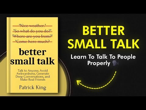 Better Small Talk: Build Real Connections and Talk Like a Pro | Full Book Summary