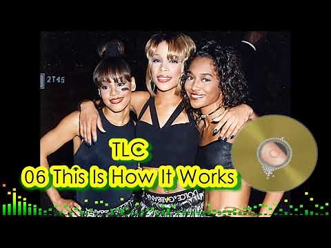 TLC 06 This Is How It Works