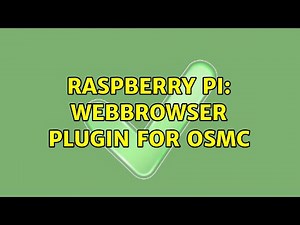 Raspberry Pi: Webbrowser plugin for OSMC