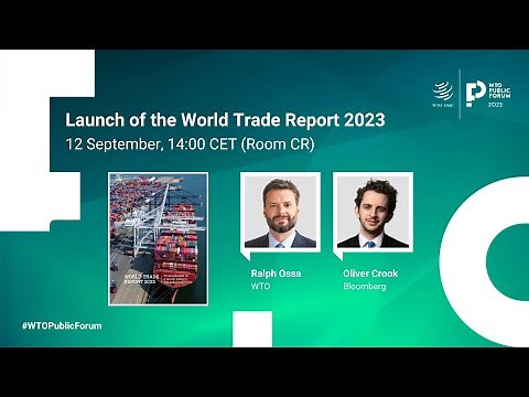 Launch of the World Trade Report 2023