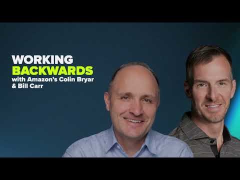 Colin Bryar & Bill Carr: Working Backwards - Insight, Stories, & Secrets from Inside Amazon